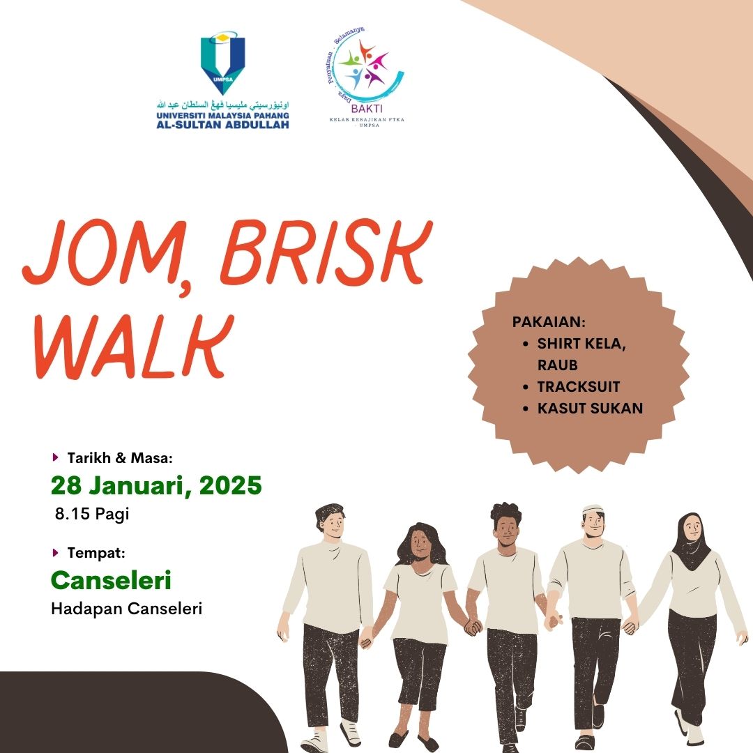 Aktiviti Jom Brisk Walk anjuran Kelab Kebajikan BAKTI Fakulti Teknologi Kejuruteraan Awam, UMPSA pada 28 Januari 2025 berhadapan Bangunan Canseleri UMPSA Kampus Gambang. Semua warga FTKA dijemput untuk menyertai program ini. 